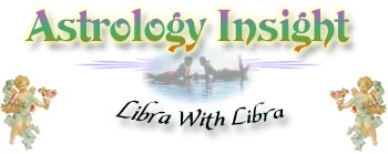 Libra With Libra Zodiac sign (astrological sign) compatibility section.  Find out what sign you match with best, and what to look for (or look out for) in a mate.